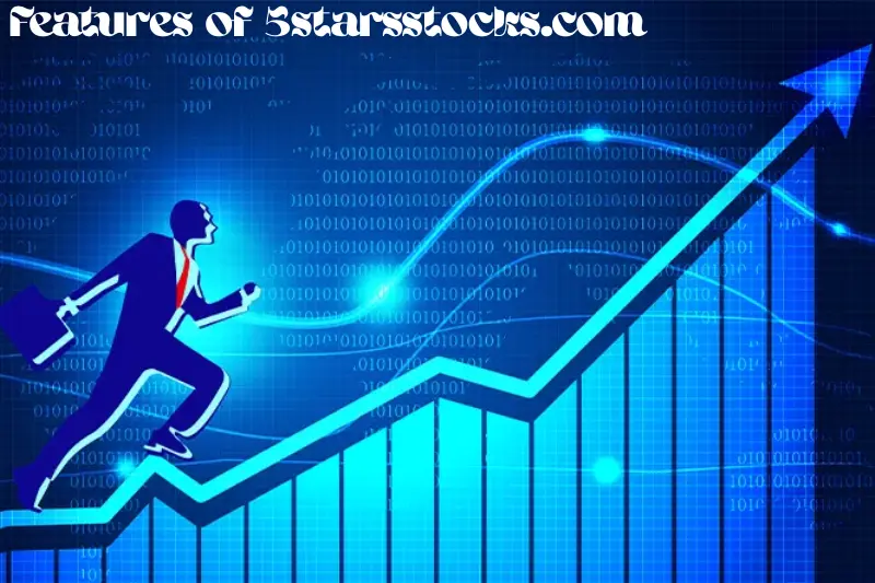 features of 5starsstocks.com