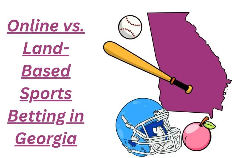 online vs. land-based sports betting in georgia