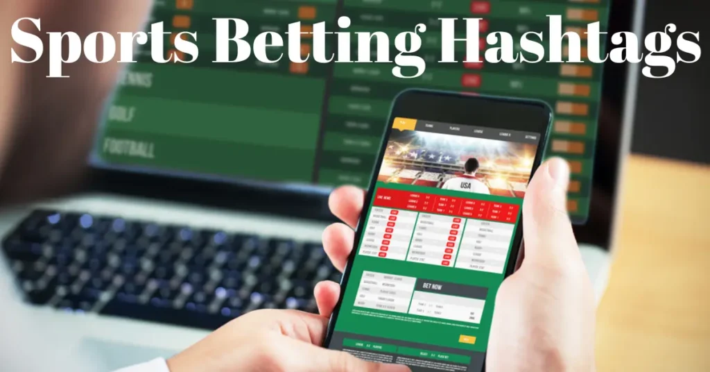 Sports Betting Hashtags – Boost Engagement Reach and Followers in 2025 sports betting hashtags