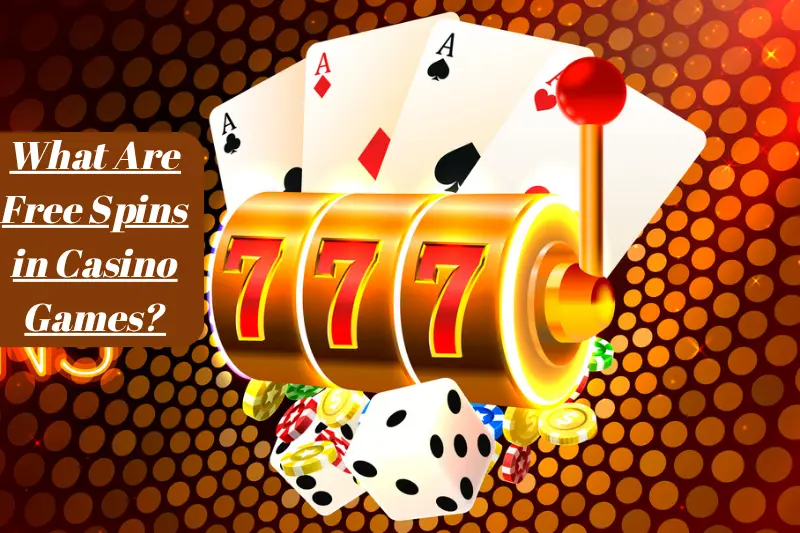 what are free spins in casino games