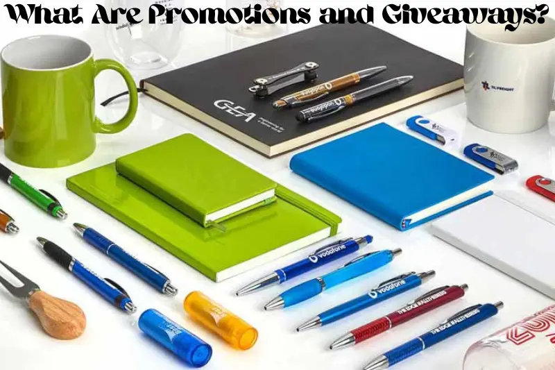 what are promotions and giveaways