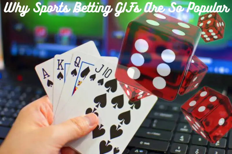 why sports betting gifs are so popular
